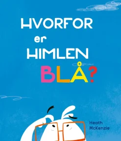 Alvilda Hvorfor er himlen blå?-Børn Børnebøger